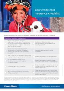Your credit card insurance checklist Before considering free credit card insurance, remember not all travel insurance is the same.  Do you know what the activation
