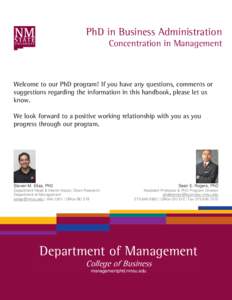 PhD in Business Administration  Concentration in Management Welcome to our PhD program! If you have any questions, comments or suggestions regarding the information in this handbook, please let us