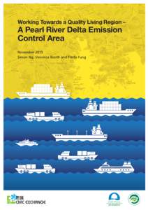 Working Towards a Quality Living Region –  A Pearl River Delta Emission Control Area November 2013 Simon Ng, Veronica Booth and Freda Fung