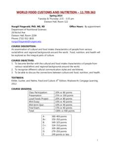 WORLD FOOD CUSTOMS AND NUTRITION – 11:709:363 Spring 2014 Tuesday & Thursday: 2:15 - 3:35 pm Davison Hall, Room 122 Nurgül Fitzgerald, PhD, MS, RD Department of Nutritional Sciences