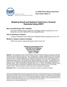 An ASABE Section Meeting Presentation Paper Number: MC08-118 Modeling Runoff and Sediment Yield from a Terraced Watershed Using WEPP Mary Carla McCullough, PhD. Candidate