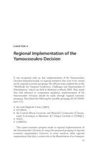 CHAPTER 4  Regional Implementation of the Yamoussoukro Decision  It was recognized early on that implementation of the Yamoussoukro