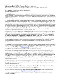 Genetics Lab 305L Course Policy, Spring 2016 Four Sections – Monday L01, Tuesday afternoon L02, Tuesday evening L03, Wednesday L04. R. T. Dillon (SCRA Innovation Center, 645 Meeting Street,  1