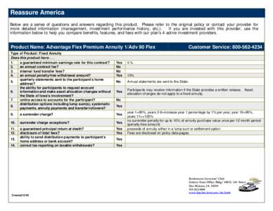 Reassure America Below are a series of questions and answers regarding this product. Please refer to the original policy or contact your provider for more detailed information (management, investment performance history,