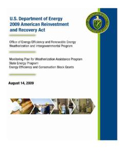 U.S. Department of Energy 2009 American Reinvestment and Recovery Act Monitoring Plan for the Weatherization Assistance Program, State Energy Program, Energy Efficiency and Conservation Block Grant Program
