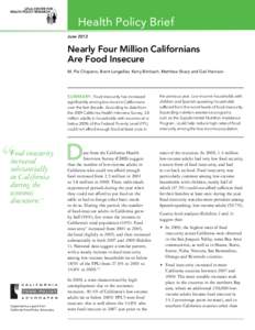 Health Policy Brief June 2012 Nearly Four Million Californians Are Food Insecure M. Pia Chaparro, Brent Langellier, Kerry Birnbach, Matthew Sharp and Gail Harrison