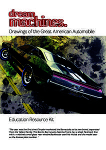 Drawings of the Great American Automobile  Education Resource Kit ‘The year was the first time Chrysler marketed the Barracuda as its own brand, separated from the Valiant family. The Sports Barracuda depicted here has