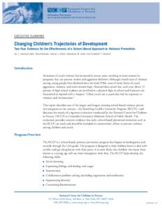 EXECUTIVE SUMMARY  Changing Children’s Trajectories of Development Two-Year Evidence for the Effectiveness of a School-Based Approach to Violence Prevention by: J. Lawrence Aber, Sara Pedersen, Joshua L. Brown, Stephan