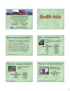 Developing California’s Emission Reduction Plan for Goods Movement Public Meetings to Solicit Input October 11, 2005 Long Beach CA