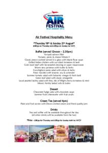 Air Festival Hospitality Menu *Thursday 18th & Sunday 21st August* (£80pp on Thursday and £85pp on Sunday inc VAT)  Buffet (served 12noon – 2.30pm)