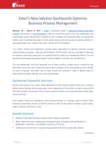 PRESS RELEASE  Esker’s New Solution Dashboards Optimize Business Process Management Madison, WI — March 12, 2015 — Esker, a worldwide leader in document process automation solutions and pioneer in cloud computing, 