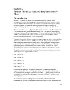 Section 7 Project Prioritization and Implementation Plan 7.1 Introduction Sections 4, 5 and 6 of this report documented nonstructural actions, policy recommendations and structural projects considered for implementation 