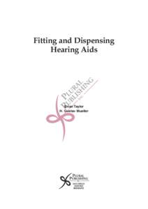 Fitting and Dispensing Hearing Aids Brian Taylor H. Gustav Mueller