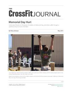 THE  JOURNAL Memorial Day Hurt Some place flowers on the graves of soldiers on Memorial Day, and others suffer through a painful workout to honor the fallen.