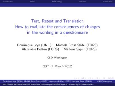 Test, Retest and Translation How to evaluate the consequences of changes  in the wording in a questionnaire