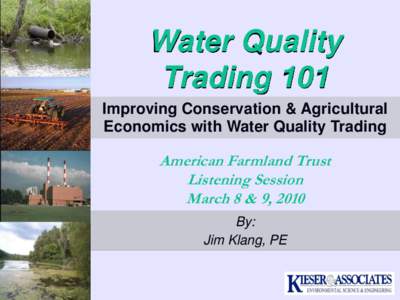 Water Quality Trading 101 Improving Conservation & Agricultural Economics with Water Quality Trading  American Farmland Trust