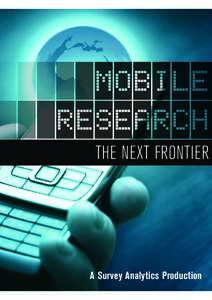 Mobile ReseaRch The NexT FroNTier A Survey Analytics Production