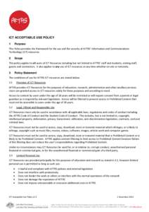 ICT ACCEPTABLE USE POLICY 1 Purpose  This Policy provides the framework for the use and the security of AFTRS’ Information and Communications