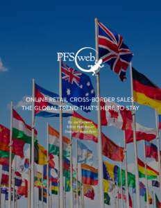 Online Retail Cross-Border Sales 2015 Whitepaper