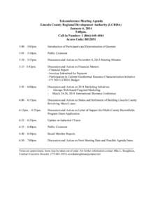 Teleconference Meeting Agenda Lincoln County Regional Development Authority (LCRDA) January 6, 2014 5:00pm. Call-in Number: Access Code: 