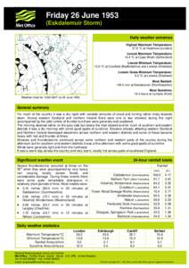 Friday 26 June[removed]Eskdalemuir Storm) Daily weather extremes Highest Maximum Temperature: 27.8 °C at Heathrow (London) Lowest Maximum Temperature: