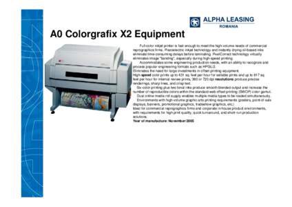 A0 Colorgrafix X2 Equipment Full-color inkjet printer is fast enough to meet the high-volume needs of commercial reprographics firms. Piezoelectric inkjet technology and instantly drying oil-based inks eliminate time-con