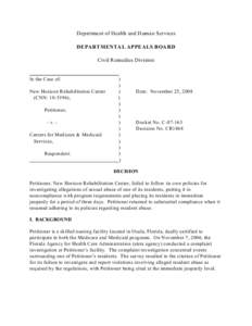 Department of Health and Human Services DEPARTMENTAL APPEALS BOARD Civil Remedies Division In the Case of: New Horizon Rehabilitation Center