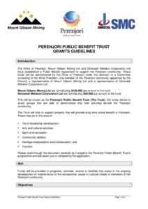 PERENJORI PUBLIC BENEFIT TRUST GRANTS GUIDELINES Introduction The Shire of Perenjori, Mount Gibson Mining Ltd and Sinosteel Midwest Corporation Ltd have established a Public Benefit Agreement to support the Perenjori com