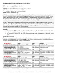 CDAL BOSTON[removed]ARTS LEADERSHIP PROJECT SITES SITE 1: Conservatory Lab Charter School What: Two weeklong (M–F) afterschool chamber music residencies When: Session 1: November 3-7, 2014, 2:45-5:30pm Session 2: April