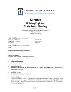 Minutes Hoisting Engineer Trade Board Meeting January, 23, 2014 at 9:00 a.m. International Union of Operating Engineers Local[removed]Spears Road