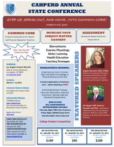 CAHPERD ANNUAL STATE CONFERENCE STEP UP, SPEAK OUT, AND MOVE…INTO COMMON CORE! MARCH 5-8, 2015  Practical Applications for Health