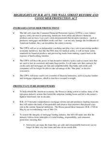 HIGHLIGHTS OF H.R. 4173, THE WALL STREET REFORM AND CONSUMER PROTECTION ACT INCREASES CONSUMER PROTECTIONS •  The bill will create the Consumer Financial Protection Agency (CFPA), a new federal