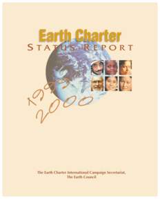 Earth Charter Status Report[removed] “The common underlying factor of conflicts today is the issue of insecurity prompted by the prospect of exclusion or the perceived threat of
