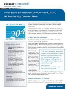 Administrative Software Solutions  Indian Prairie School District 204 Chooses PLUS 360 for Functionality, Customer Focus Indian Prairie School District 204 decided to replace its legacy student information system after m