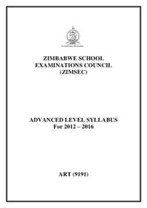 ZIMBABWE SCHOOL EXAMINATIONS COUNCIL (ZIMSEC) ADVANCED LEVEL SYLLABUS For 2012 – 2016