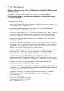 P7_TA-PROV[removed]Bahrein, insbesondere die Fälle Nabil Radschab, Abdulhadi al-Khawaja und Ibrahim Scharif Entschließung des Europäischen Parlaments vom 6. Februar 2014 zu Bahrain, insbesondere den Fällen von Nabi