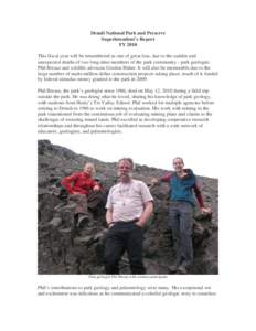 Denali National Park and Preserve Superintendent’s Report FY 2010 This fiscal year will be remembered as one of great loss, due to the sudden and unexpected deaths of two long-time members of the park community - park 