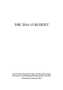 THE[removed]BUDGET  Speech by the Financial Secretary, the Hon John C Tsang moving the Second Reading of the Appropriation Bill 2014 Wednesday, 26 February 2014