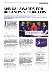 VOLUNTEER IRELAND  ANNUAL AWARDS FOR IRELAND’S VOLUNTEERS The 7th Volunteer Ireland Annual Awards is calling for nominations for Ireland’s best volunteers, with the ‘Volunteer of the Year’ Award to be named in me