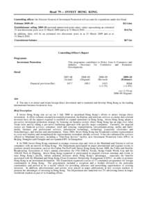 Head 79 — INVEST HONG KONG Controlling officer: the Director-General of Investment Promotion will account for expenditure under this Head. Estimate 2009–10 ............................................................