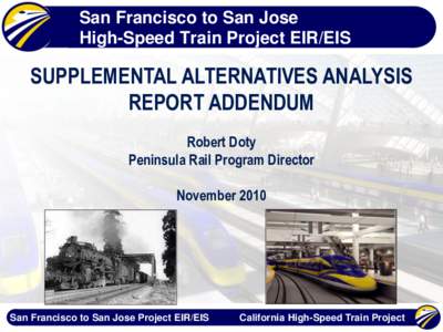 San Francisco to San Jose High-Speed Train Project EIR/EIS SUPPLEMENTAL ALTERNATIVES ANALYSIS REPORT ADDENDUM Robert Doty