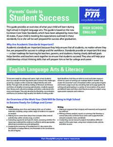 Parents’ Guide to  Student Success This guide provides an overview of what your child will learn during high school in English language arts. This guide is based on the new Common Core State Standards, which have been 