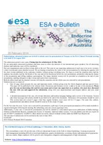 ESA e-Bulletin  25 February 2014 Endocrinology advanced trainees are invited to submit cases for presentation in Torquay at the ESA Clinical Weekend meeting to be heldAugust 2014 The submission period is now open.