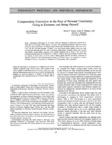 PERSONALITY PROCESSES AND INDIVIDUAL DIFFERENCES  Compensatory Conviction in the Face of Personal Uncertainty: Going to Extremes and Being Oneself Mark P. Zanna, John G. Holmes, and Steven J. Spencer