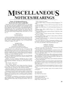 ISCELLANEOUS MNOTICES/HEARINGS Notice of Abandoned Property Received by the State Comptroller Pursuant to provisions of the Abandoned Property Law and related laws, the Office of the State Comptroller receives unclaimed 