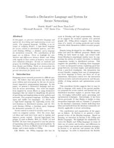 Towards a Declarative Language and System for Secure Networking ∗ Mart´ın Abadi∗† and Boon Thau Loo‡∗ Microsoft Research † UC Santa Cruz ‡ University of Pennsylvania