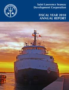 Saint Lawrence Seaway Development Corporation FISCAL YEAR 2010 ANNUAL REPORT