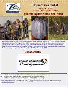 Horseman’s Outlet April 4-6, 2014 Indiana State Fair Grounds * Everything for Horse and Rider