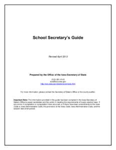 School Secretary’s Guide  Revised April 2013 Prepared by the Office of the Iowa Secretary of State[removed]