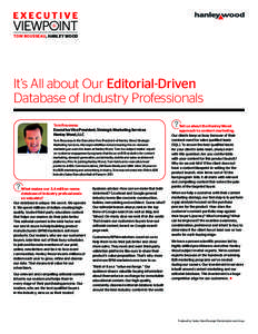 TOM ROUSSEAU, HANLEY WOOD  It’s All about Our Editorial-Driven Database of Industry Professionals Tom Rousseau Executive Vice President, Strategic Marketing Services